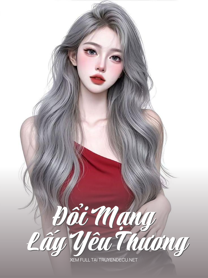 
                            Đổi Mạng Lấy Yêu Thương