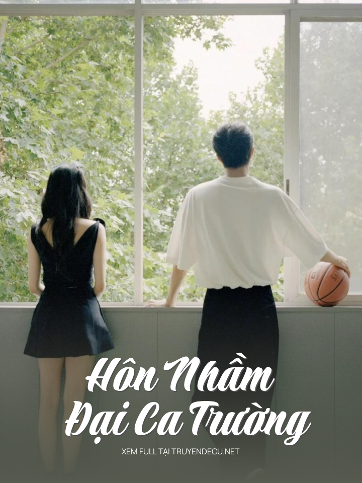
                            Hôn Nhầm Đại Ca Trường