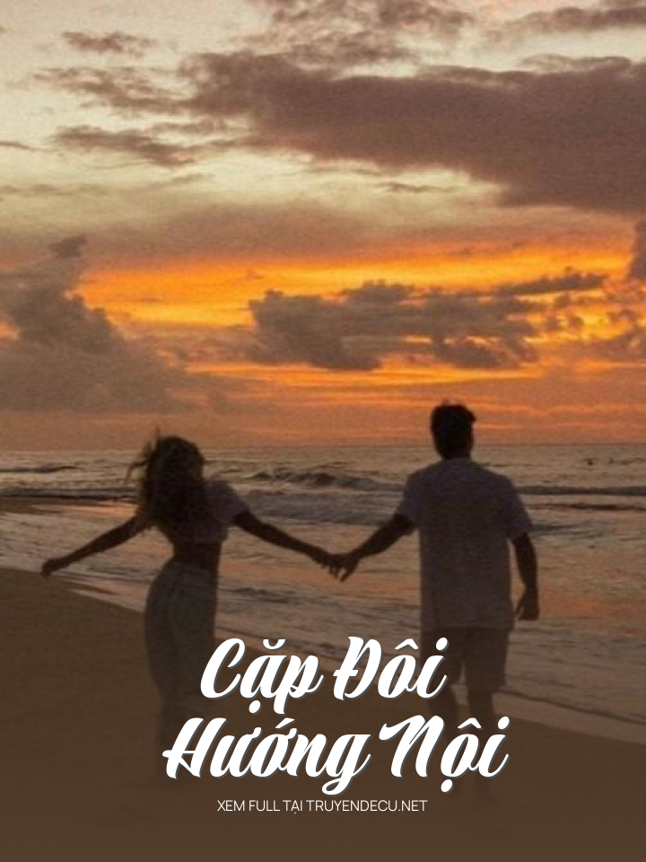 
                            Cặp Đôi Hướng Nội