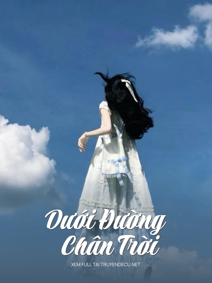 
                            Dưới Đường Chân Trời