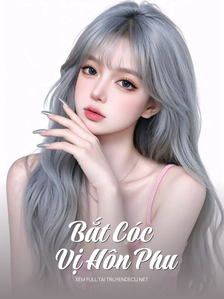 
                            Bắt Cóc Vị Hôn Phu