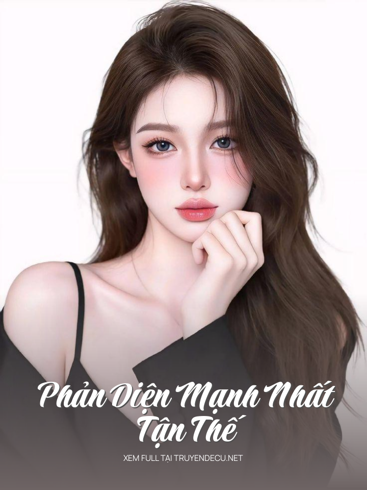 
                            Phản Diện Mạnh Nhất Tận Thế