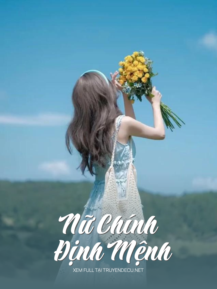 
                            Nữ Chính Định Mệnh