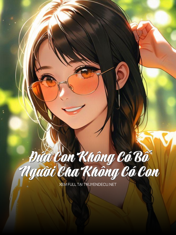 Đứa Con Không Có Bố Và Người Cha Không Có Con