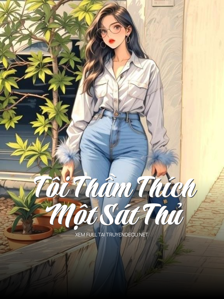 
                            Tôi Thầm Thích Một Sát Thủ