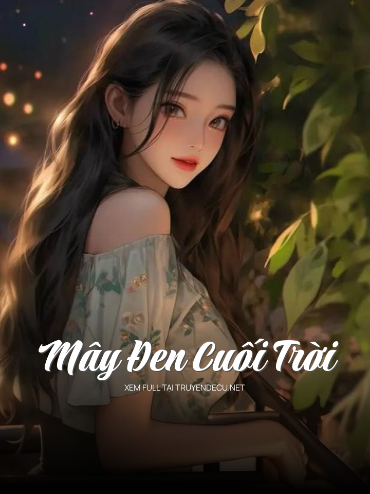 
                            Mây Đen Cuối Trời
