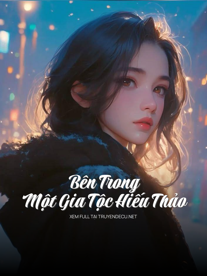 
                            Bên Trong Một Gia Tộc Hiếu Thảo