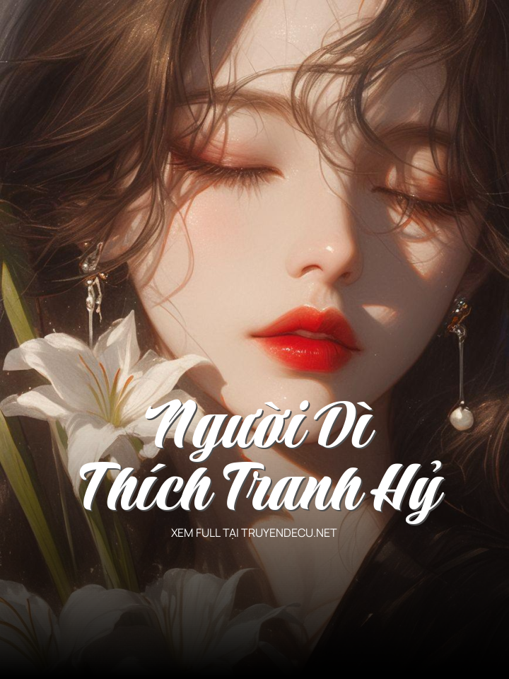 
                            Người Dì Thích Tranh Hỷ
