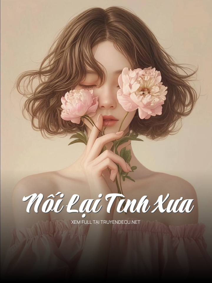 
                            Nối Lại Tình Xưa