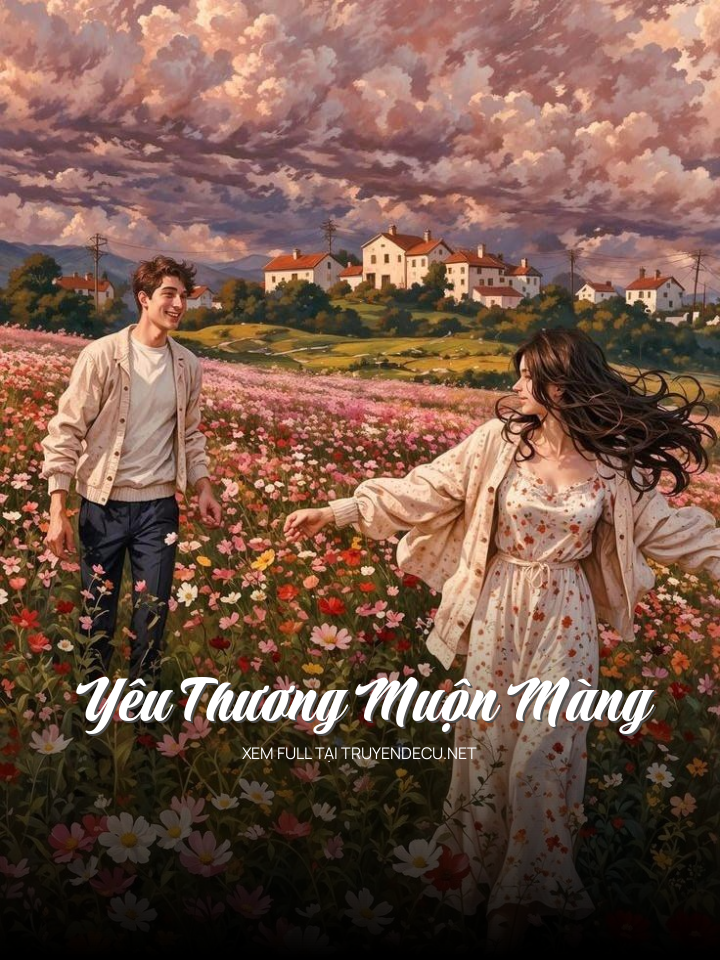 
                            Yêu Thương Muộn Màng