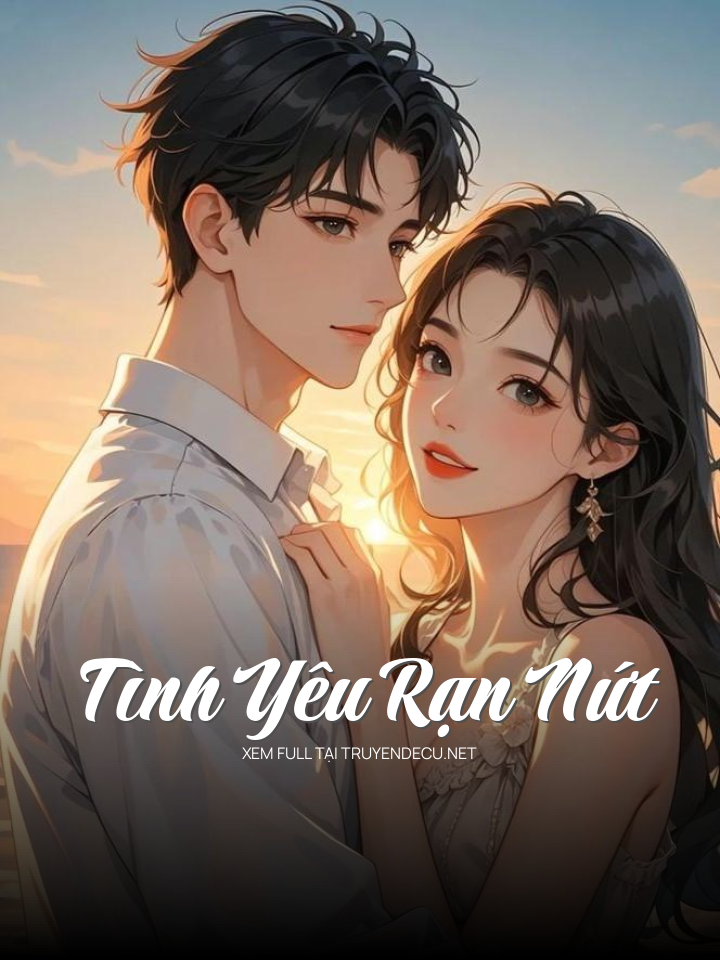 
                            Tình Yêu Rạn Nứt