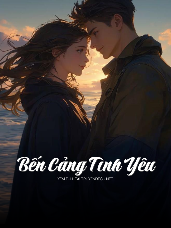 
                            Bến Cảng Tình Yêu