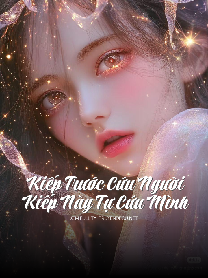 
                            Kiếp Trước Cứu Người , Kiếp Này Tự Cứu Mình