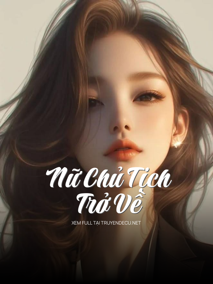Nữ Chủ Tịch Trở Về