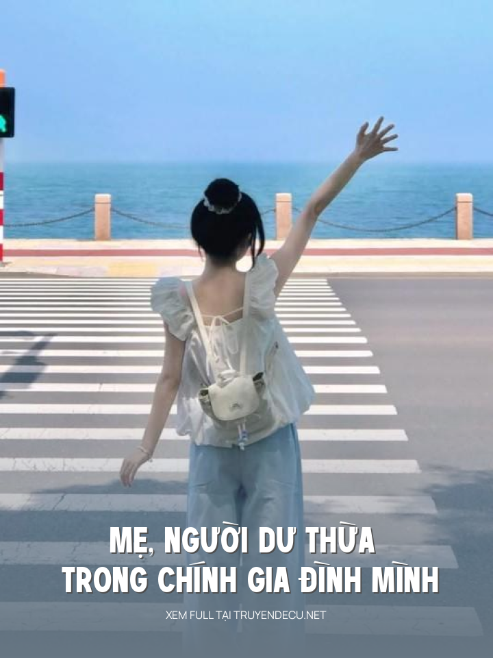 
                            Mẹ, Người Dư Thừa Trong Chính Gia Đình Mình