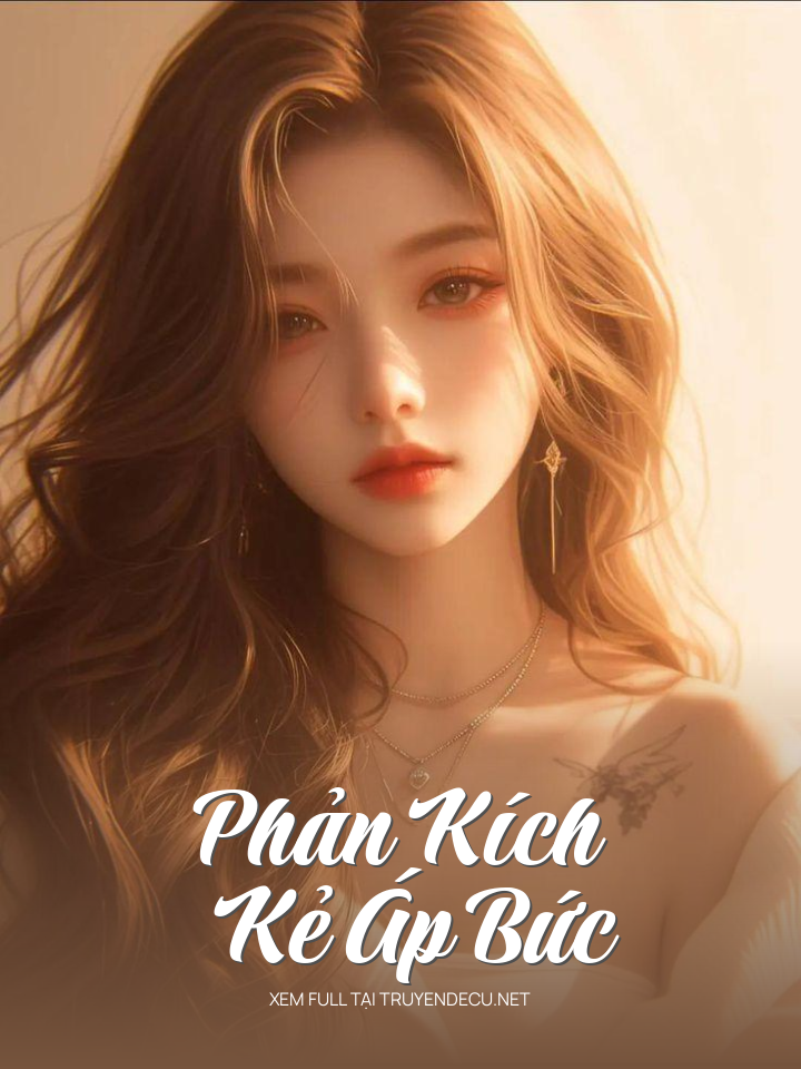 
                            Phản Kích Kẻ Áp Bức
