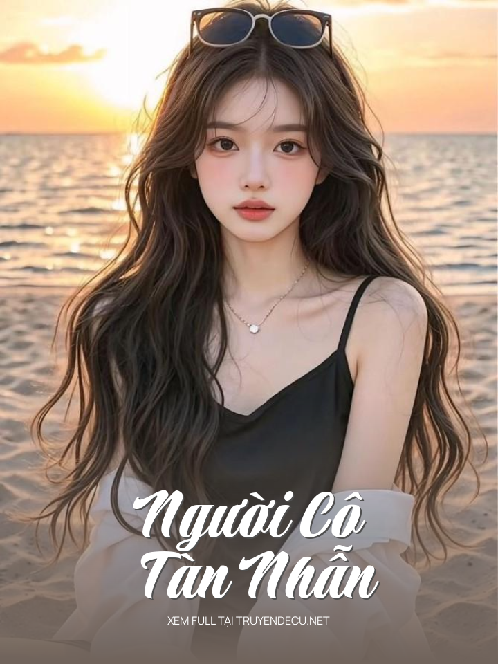 
                            Người Cô Tàn Nhẫn