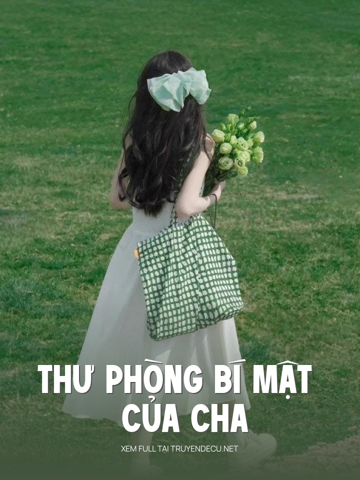 
                            Thư Phòng Bí Mật Của Cha