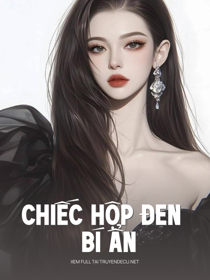 
                            Chiếc Hộp Đen Bí Ẩn
