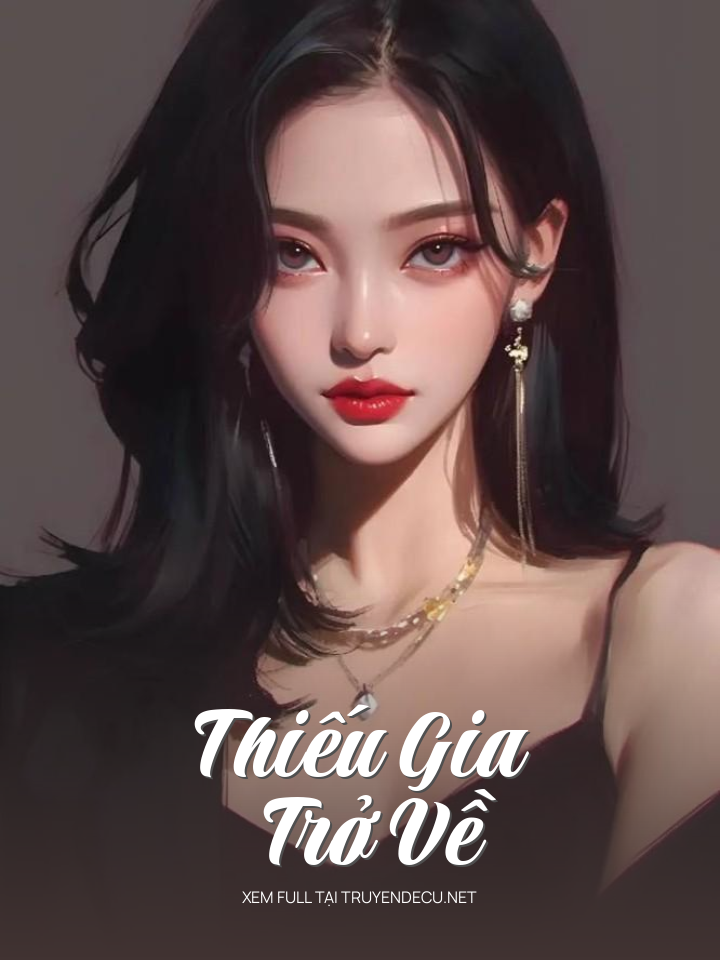
                            Thiếu Gia Trở Về