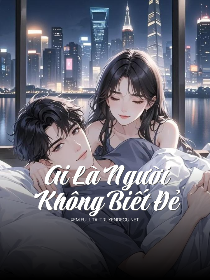 
                            Ai Là Người Không Biết Đẻ