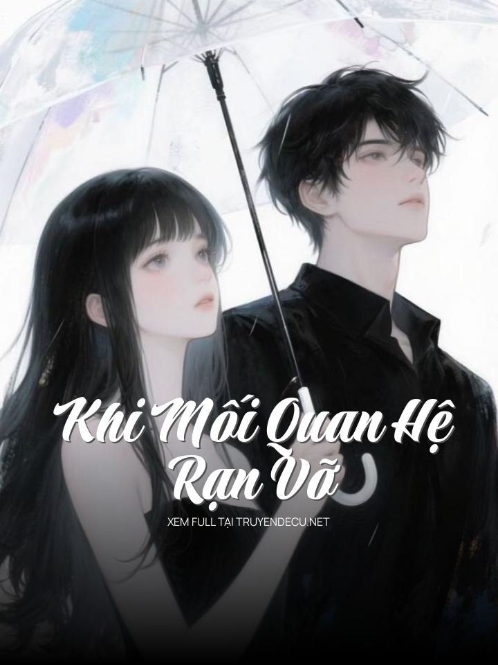 Khi Mối Quan Hệ Rạn Vỡ