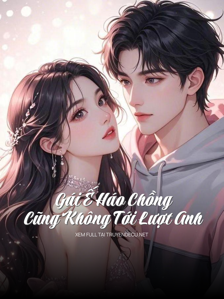 
                            Gái Ế Háo Chồng Cũng Không Tới Lượt Anh