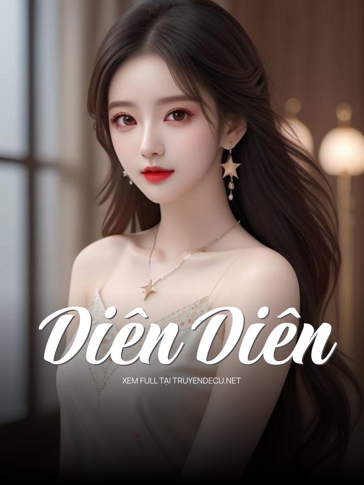 
                            Diên Diên