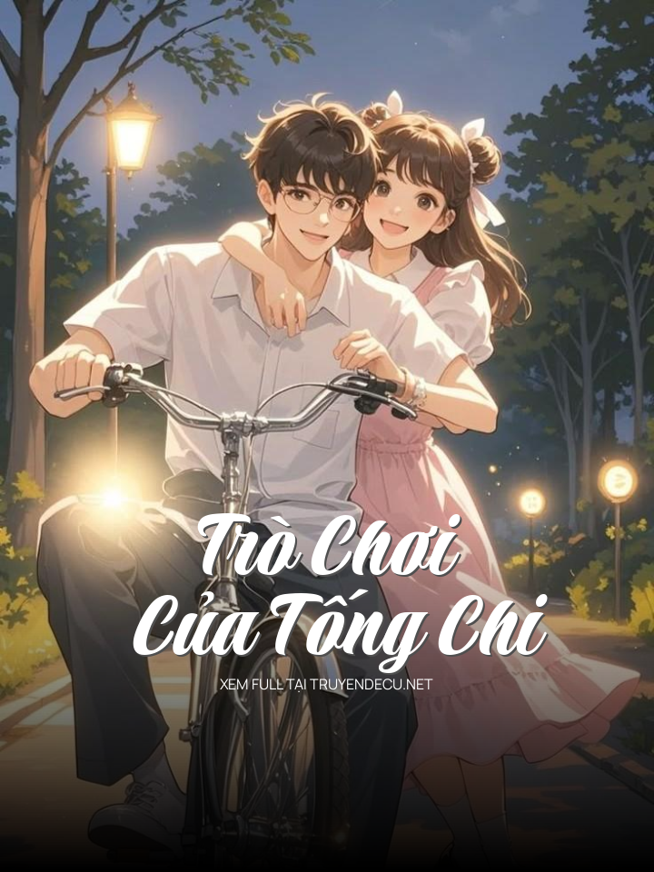 
                            Trò Chơi Của Tống Chi