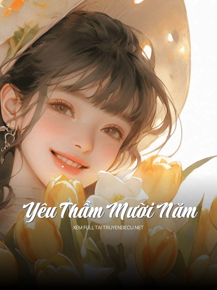 
                            Yêu Thầm Mười Năm