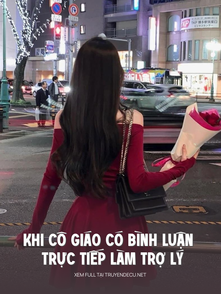 
                            Khi Cô Giáo Có Bình Luận Trực Tiếp Làm Trợ Lý