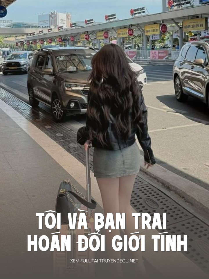 
                            Tôi Và Bạn Trai Hoán Đổi Giới Tính