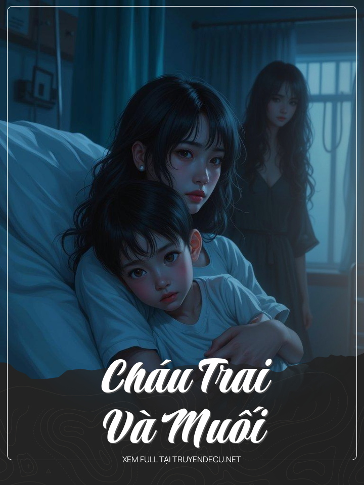 
                            Cháu Trai Và Muối