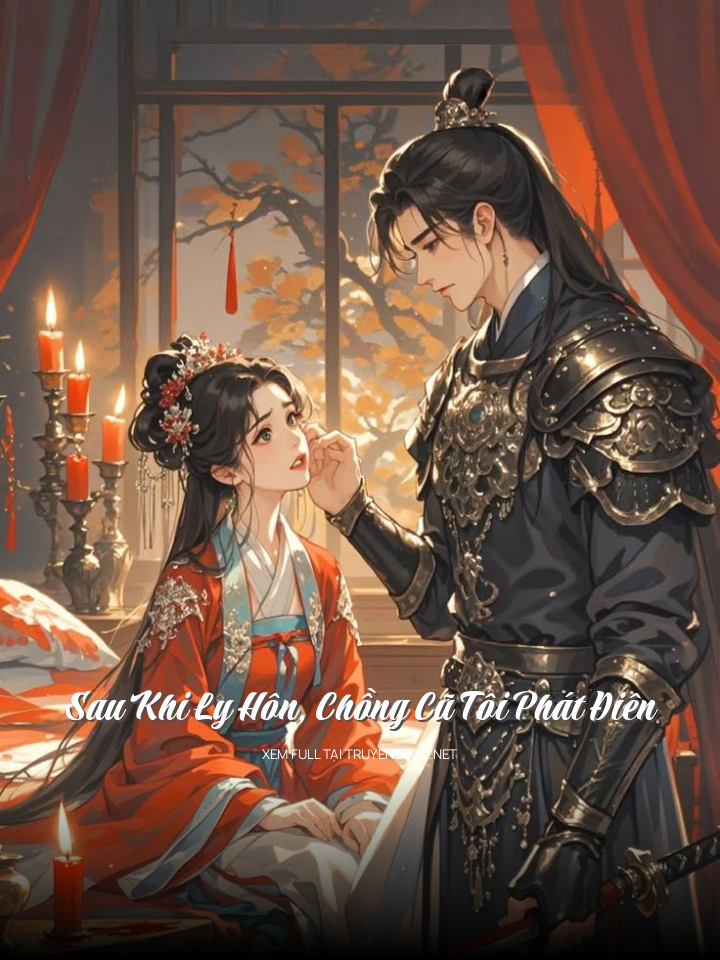 
                            Sau Khi Ly Hôn, Chồng Cũ Tôi Phát Điên
