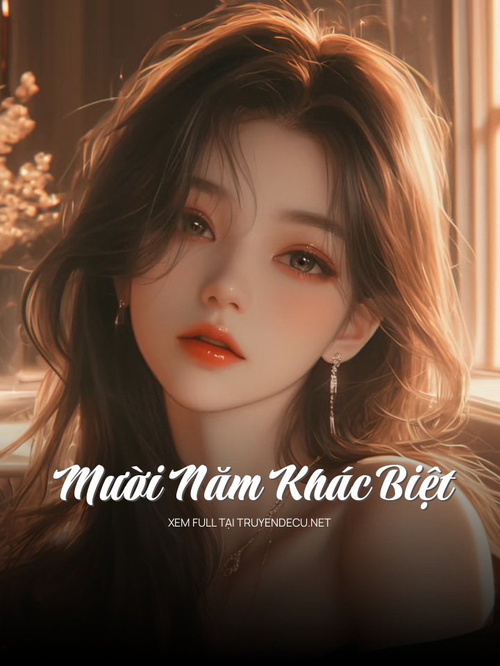 
                            Mười Năm Khác Biệt