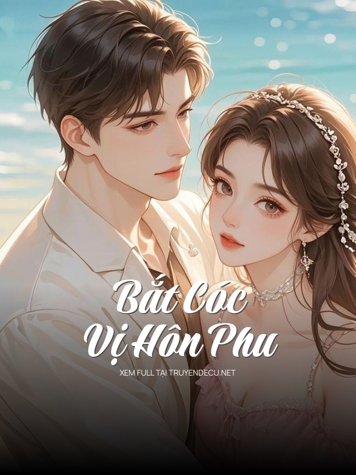 
                            Bắt Cóc Vị Hôn Phu