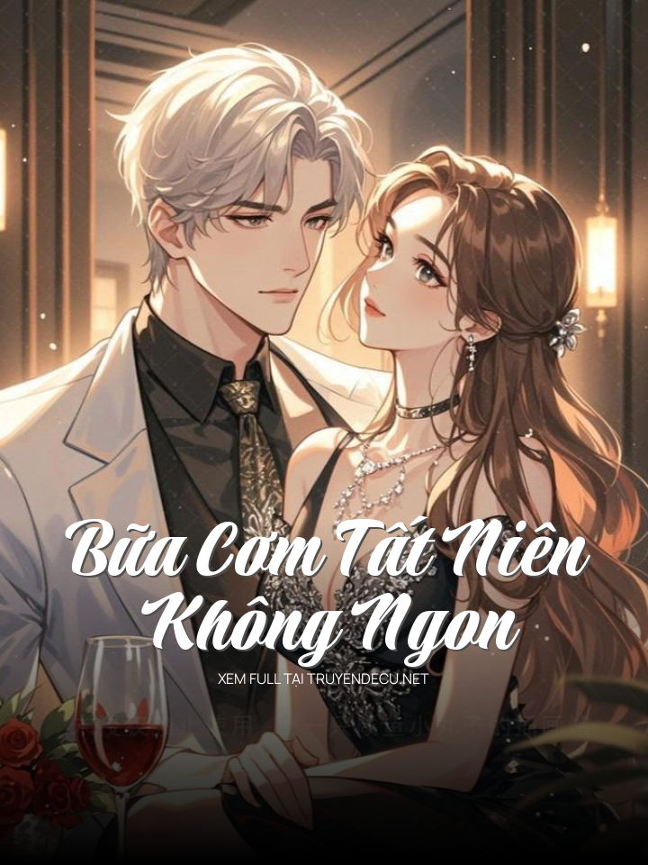 
                            Bữa Cơm Tất Niên Không Ngon