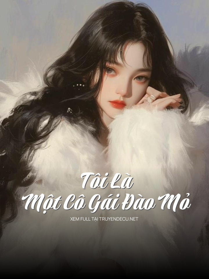 Tôi Là Một Cô Gái Đào Mỏ