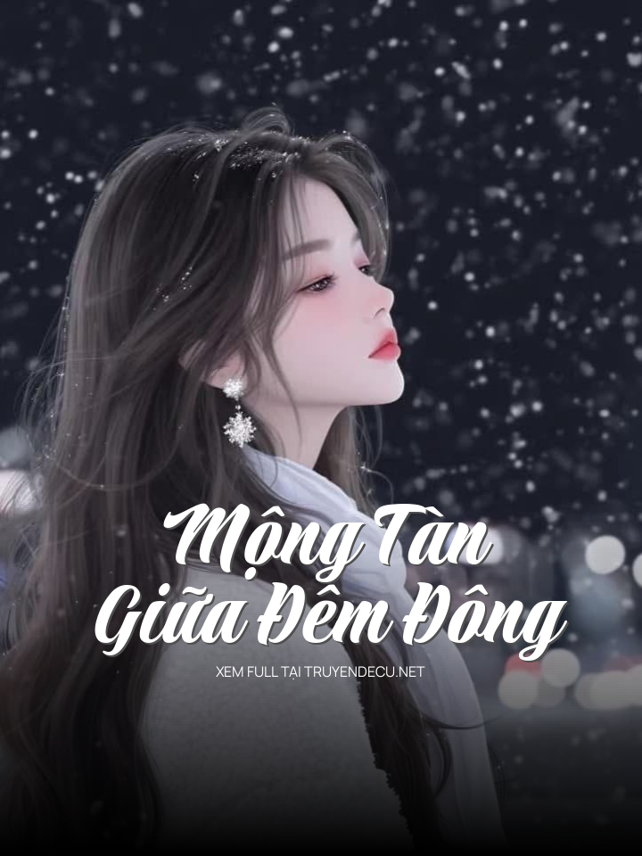 
                            Mộng Tàn Giữa Đêm Đông