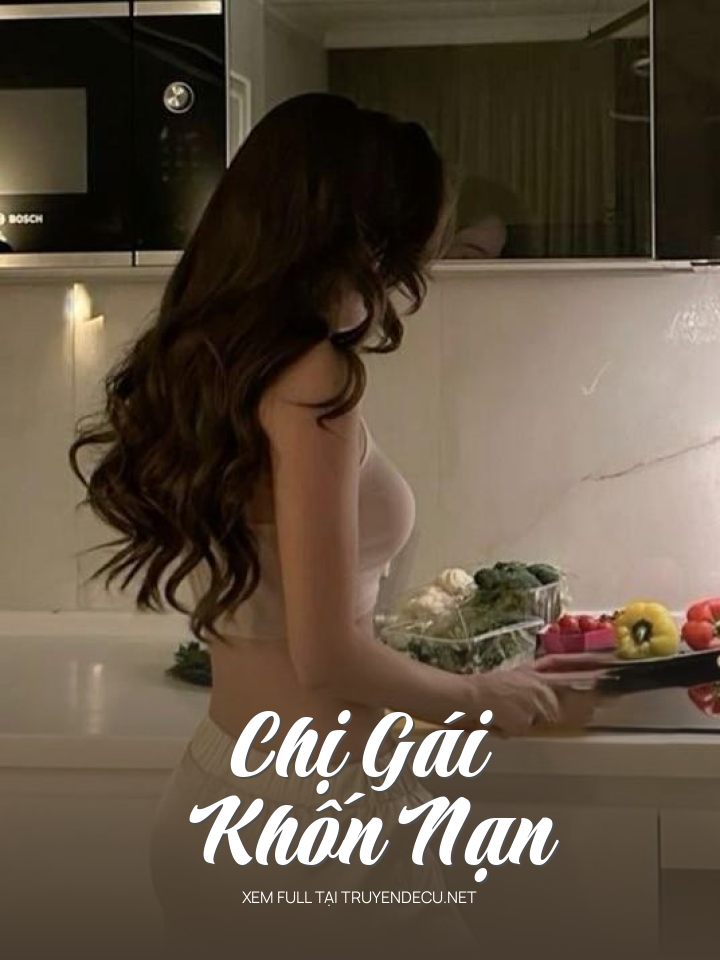 
                            Chị Gái Khốn Nạn