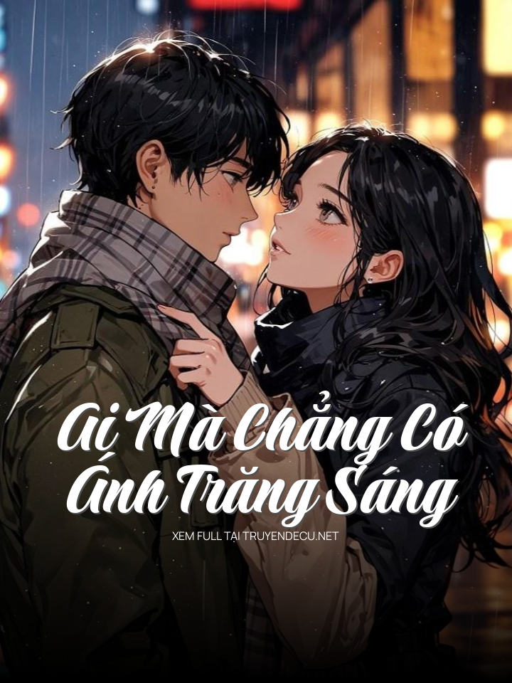 Ai Mà Chẳng Có Ánh Trăng Sáng