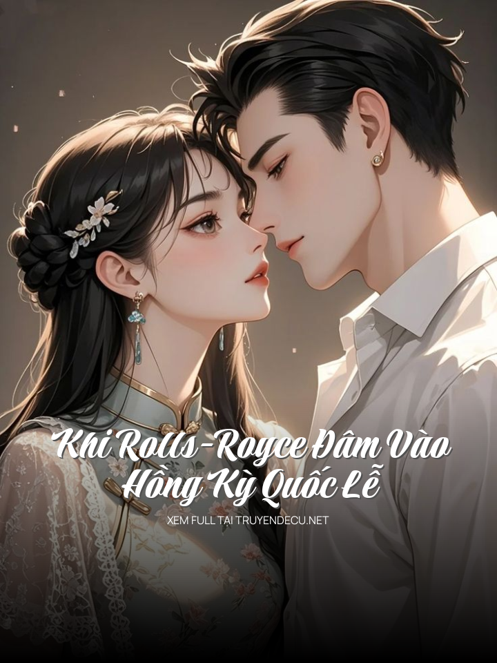 Khi Rolls-Royce Đâm Vào Hồng Kỳ Quốc Lễ