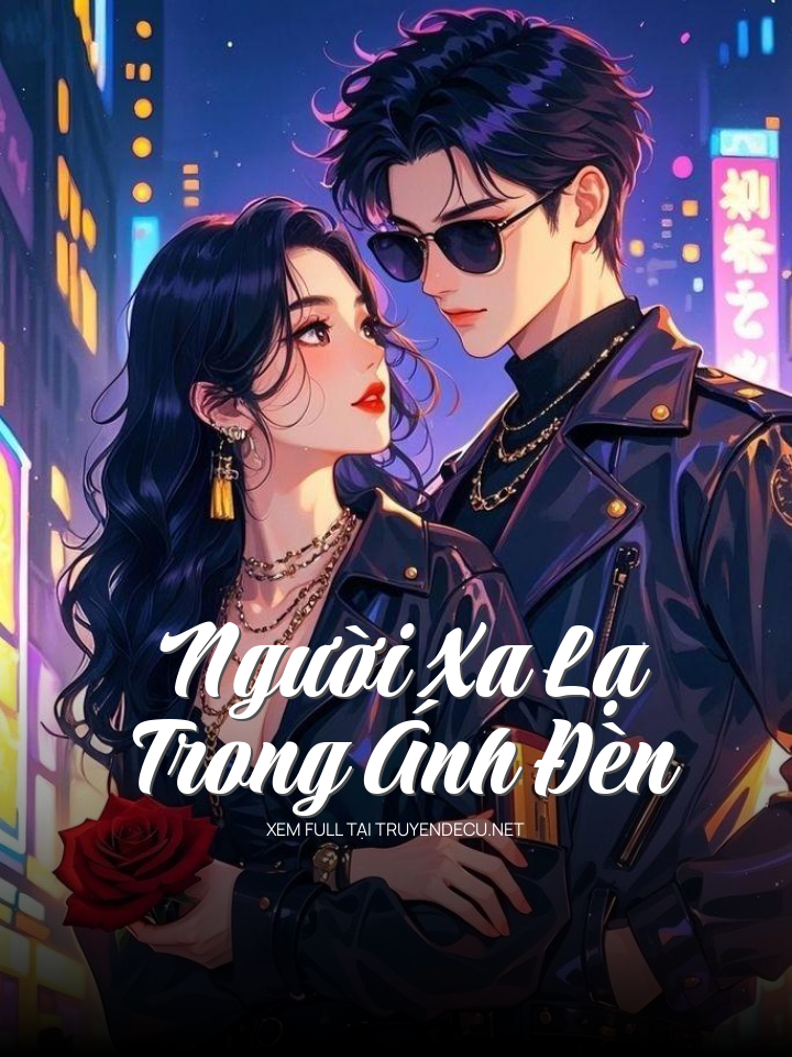 
                            Người Xa Lạ Trong Ánh Đèn