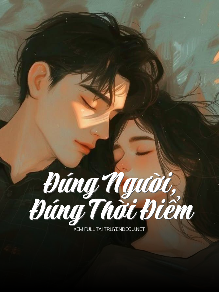 
                            Đúng Người, Đúng Thời Điểm