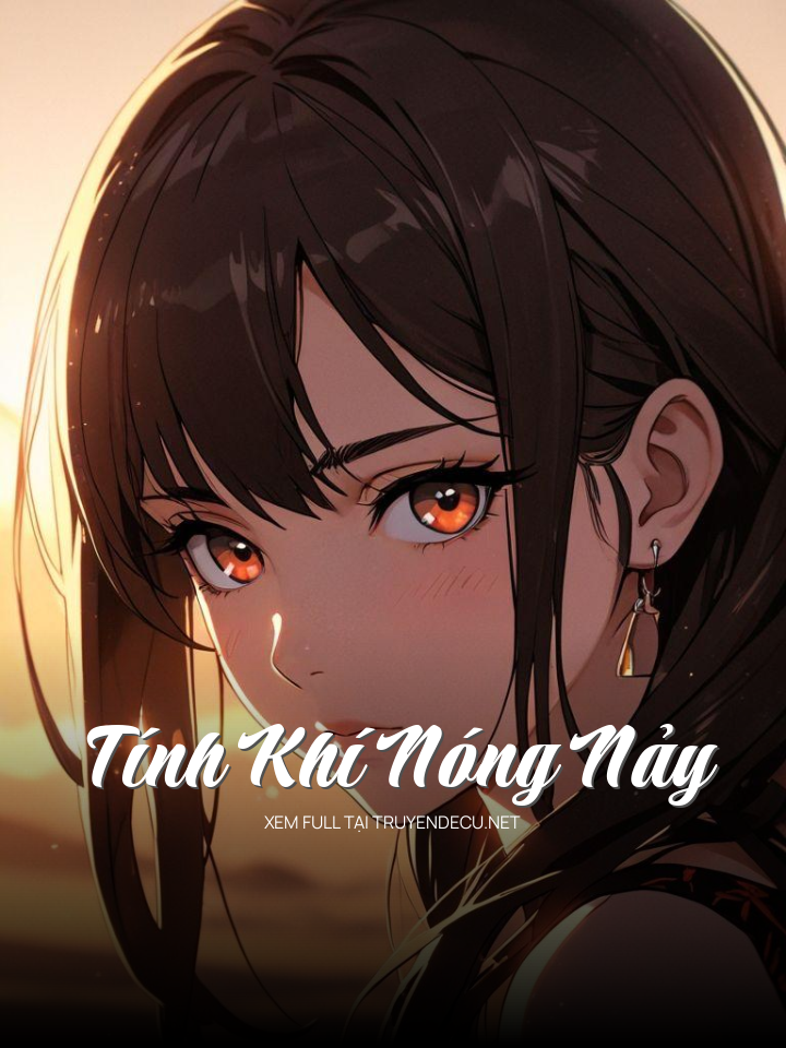 
                            Tính Khí Nóng Nảy