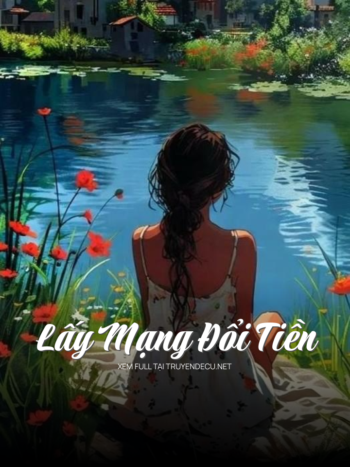 
                            Lấy Mạng Đổi Tiền