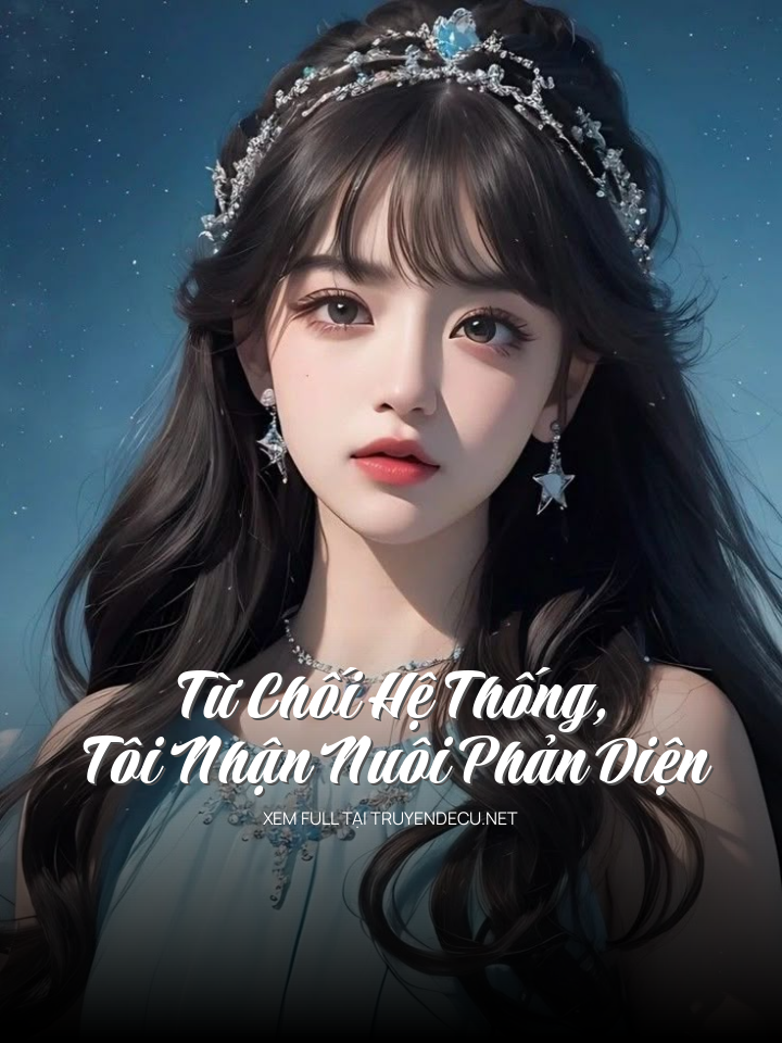 Từ Chối Hệ Thống, Tôi Nhận Nuôi Phản Diện