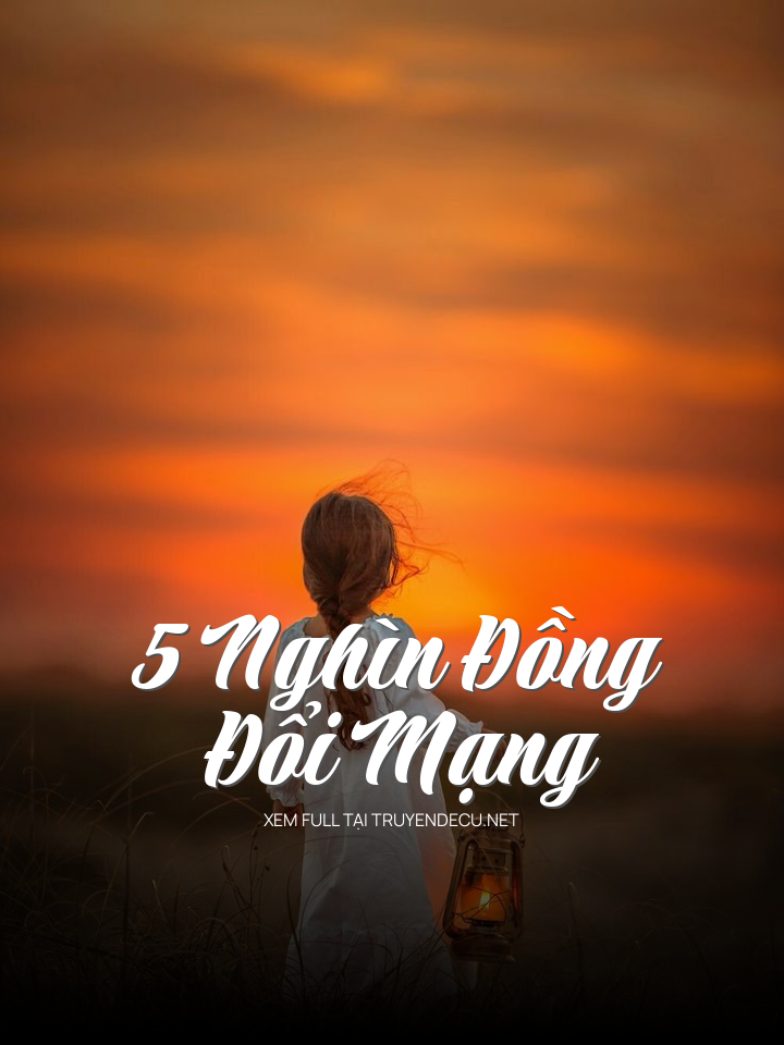 5 Nghìn Đồng Đổi Mạng