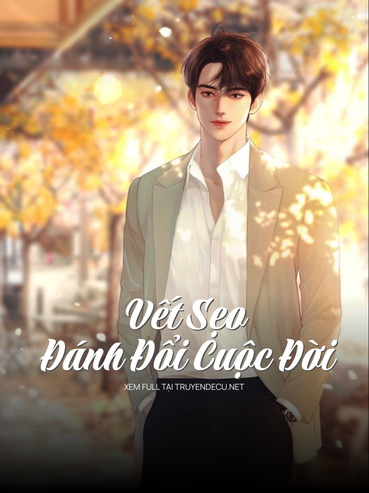 Vết Sẹo Đánh Đổi Cuộc Đời