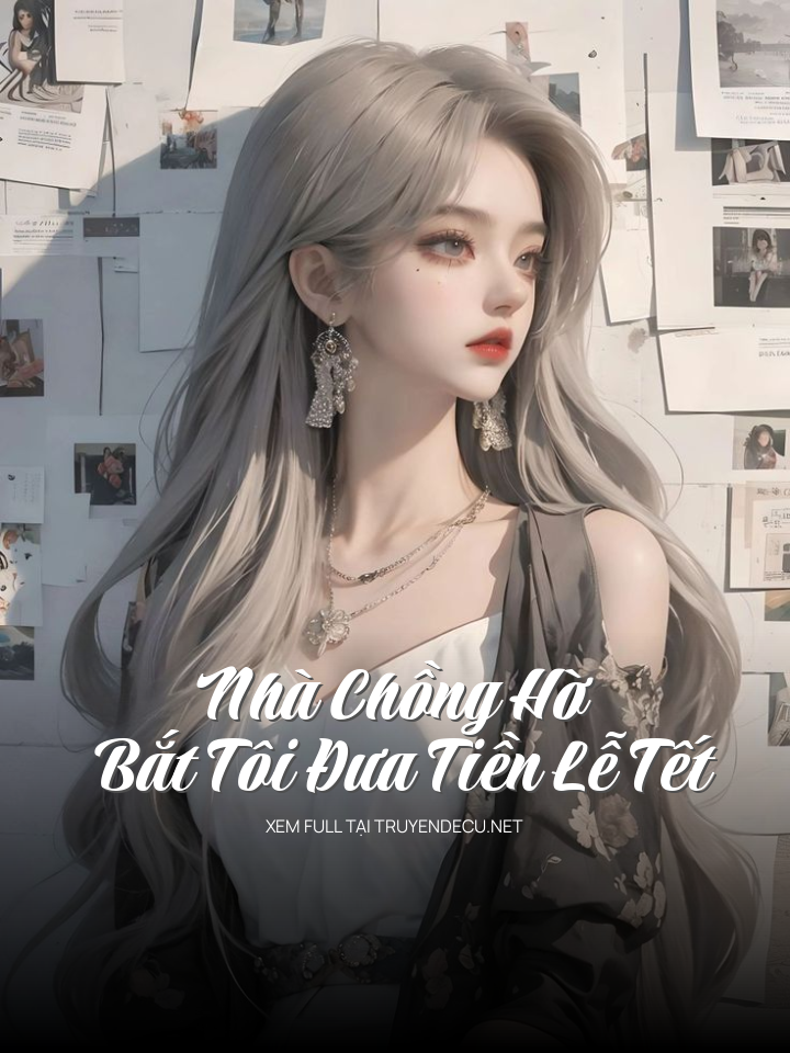 Nhà Chồng Hờ Bắt Tôi Đưa Tiền Lễ Tết